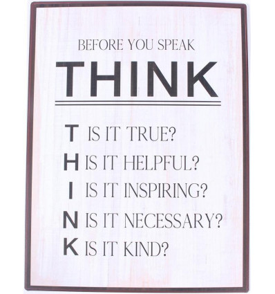 Sign - Before you speak think... - 26x35cm