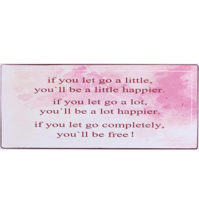 Sign - If you let go a little ... - 30x13cm