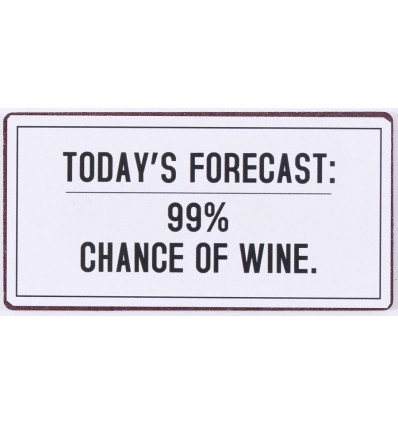 Magneet - Today's forecast: 99% chance for wine - 10x5cm