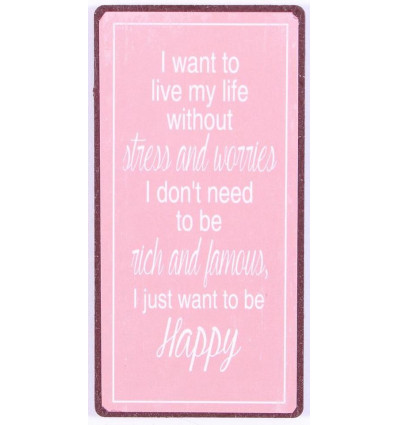 Magneet - I want to live my life without - 5x10cm