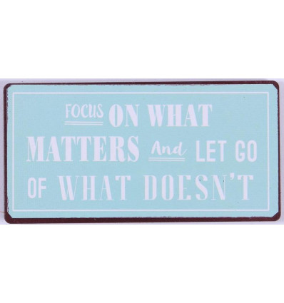 Magneet - Focus on what matters... - 10x5cm
