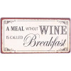 Magneet - A meal without wine is called breakfast - 10x5cm