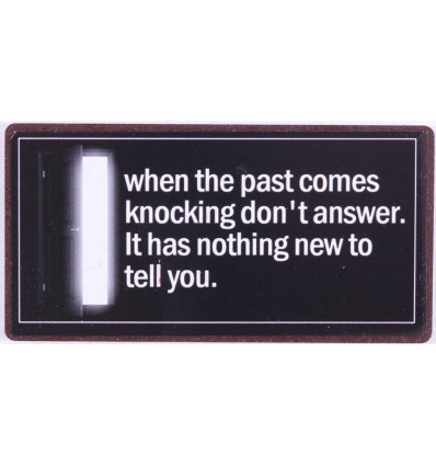 Magneet - When the past comes knocking.. - 10x5cm