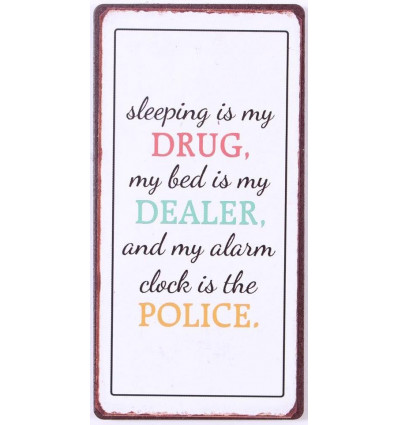 Magneet - Sleeping is my drug, my bed is my dealer - 5x10cm