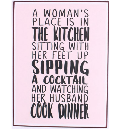 Sign - A woman's place is in the kitchen - 26x35cm