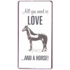Magneet - All you need is love and a hor - 5x10cm