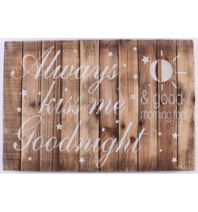 Wood sign - Always kiss me goodnight & goodmorning too - 58x40cm