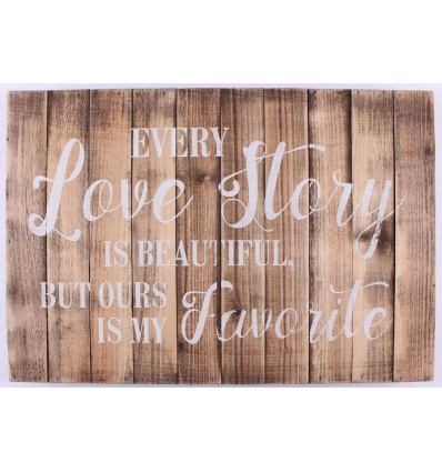 Wood sign- Every love story is beautifulbut ours is my favorite - 58x40cm