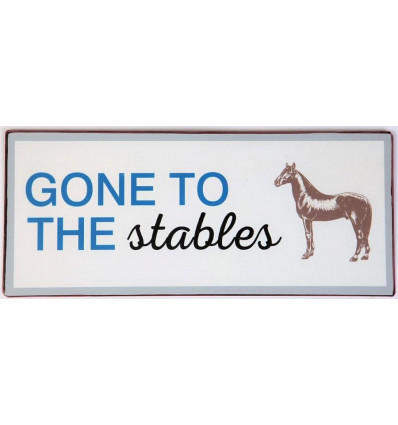 Sign - Gone to the stables - 30x13cm