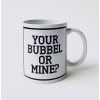 Koffiemok - Your bubbel or mine?