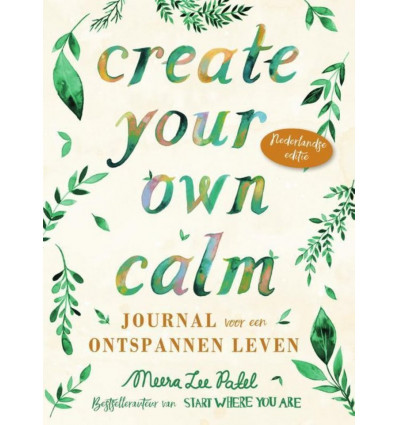 Create your own calm - Meera Lee Patel