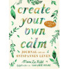 Create your own calm - Meera Lee Patel