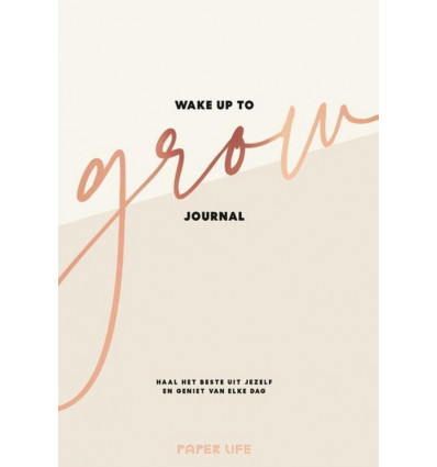 Wake up to grow journal - Estrella van Toor