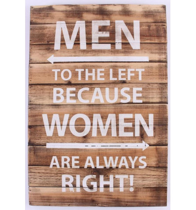 Wood sign - Men to the left, because women are always right - 40x58cm
