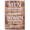 Wood sign - Men to the left, because women are always right - 40x58cm