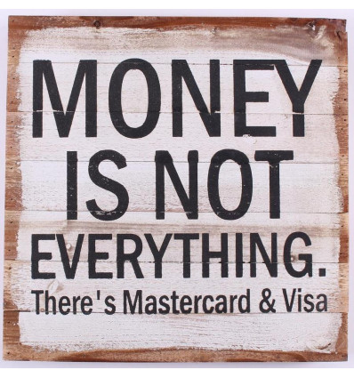 Wood sign- Money is not everything - 35x35cm