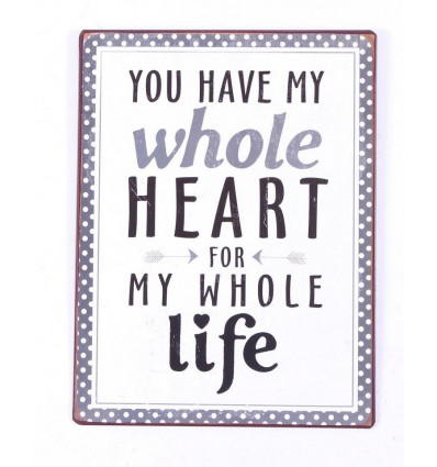 Sign - You have my whole heart... - 26x35cm