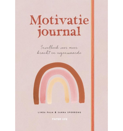 Motivatie journal - Invulboek voor meer kracht en eigenwaarde - S. Sporrong