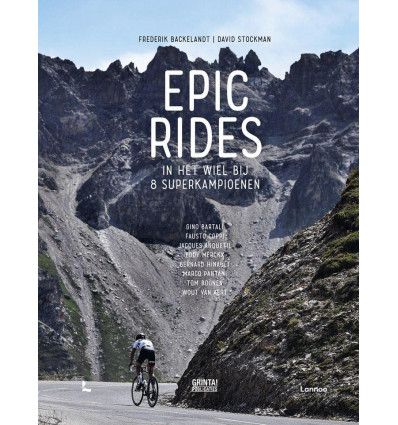 Epic rides - In het wiel bij 8 super kampioenen - Frederik Backelandt