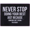 Sign - Never stop - 35x26cm