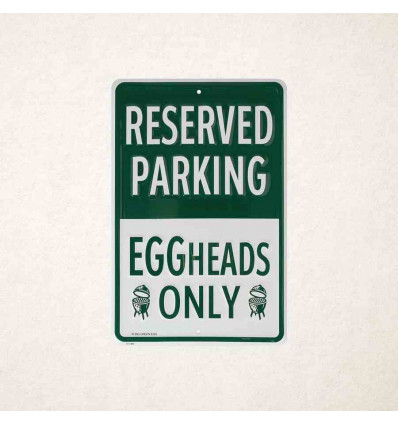BIG GREEN EGG Parkeerbord EGGheads only