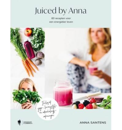 Juiced by Anna - Anna Santens