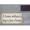 Magneet - A home without a dog... - 10x5 cm