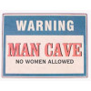 Sign - Warning man cave no women allowed - 26x35cm