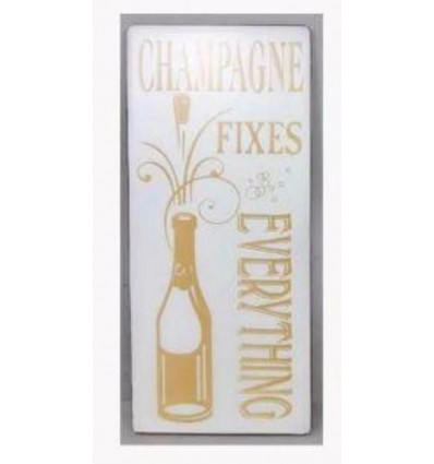 Sign - Champagne fixes everything - 13x30cm