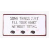 Magneet - Some things just fill your heart without trying - 10x5cm