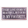 Magneet - Every love story is beautiful but ours is my favorite - 10x5cm