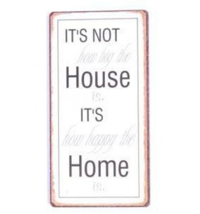 Magneet - It's not how big the house is, It's how happy the home is - 5x10cm