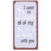 Magneet - I want to dream all of my dreams with you 5x10cm