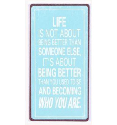 Magneet - Life is nog about being better than someone else, ... - 5x10cm