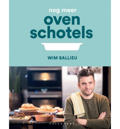 Nog meer ovenschotels - Wim Ballieu