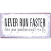 Magneet - Never run faster... - 10x5cm