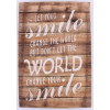 Wood sign - Let your smile change the world but don't... - 40x58cm