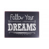 Sign - Follow your dreams - 35x26cm