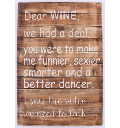 Wood sign - Dear wine, we had a deal... - 40x58cm