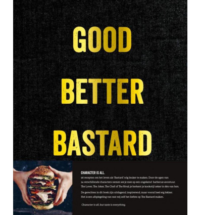Good Better Bastard kookboek - Character is all - Jeroen Wesselink