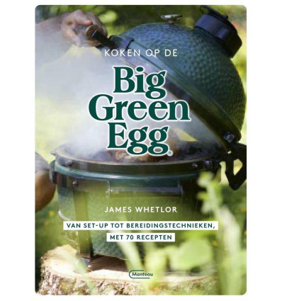 BIG GREEN EGG Kookboek - Koken op de big green egg
