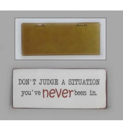 Sign - Don't judge a situation you've - 30x13cm