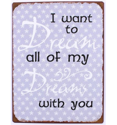 Sign - I want to dream... - 26x35cm