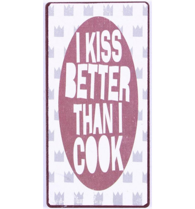 Magneet - I kiss better than I cook - 5x10cm