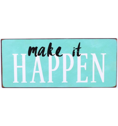 Sign - Make it happen - 30x13cm