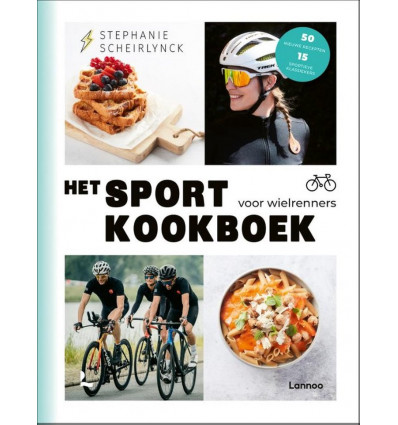 Het sportkookboek voor wielrenners - Stephanie Scheirlynck