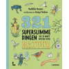 321 superslimme dingen die je moet weten over natuur - Mathilda Masters