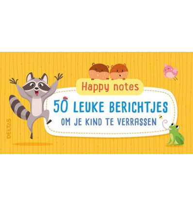 Happy notes - 50 leuke berichtjes om je kind te verrassen
