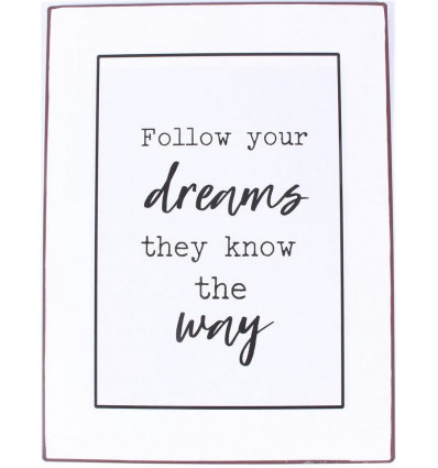 Sign - Follow your dreams ...