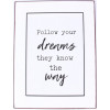 Sign - Follow your dreams ...